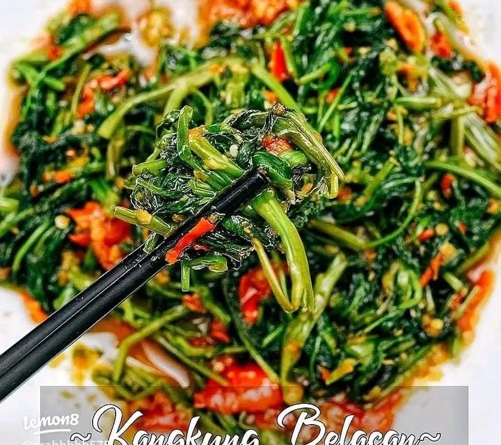 Tumis Kangkung Belacan: Sensasi Pedas Yang Bikin Ketagihan